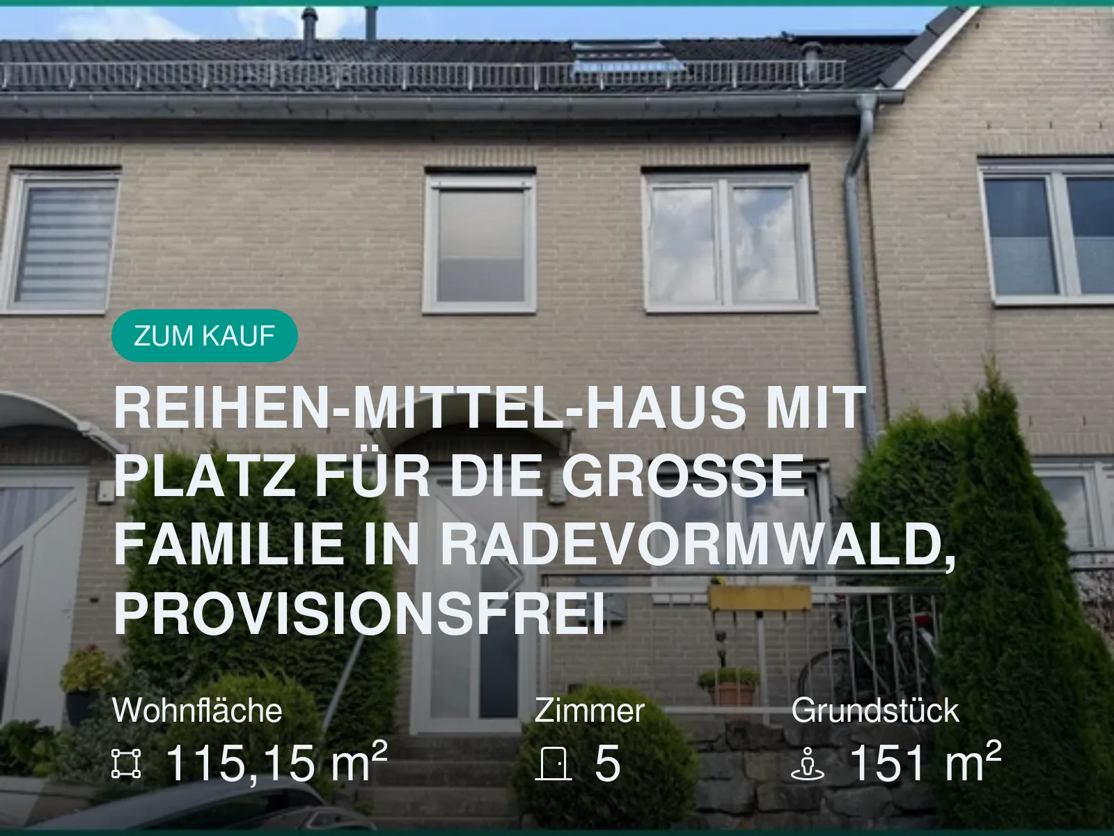Neu im Angebot: REIHEN-MITTEL-HAUS MIT PLATZ FÜR DIE GROSSE FAMILIE IN RADEVORMWALD, PROVISIONSFREI